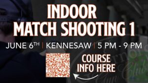 Indoor Match Shooting 1 (Kennesaw) @ Governors Gun Club Kennesaw